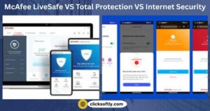 McAfee LiveSafe VS Total Protection VS Internet Security